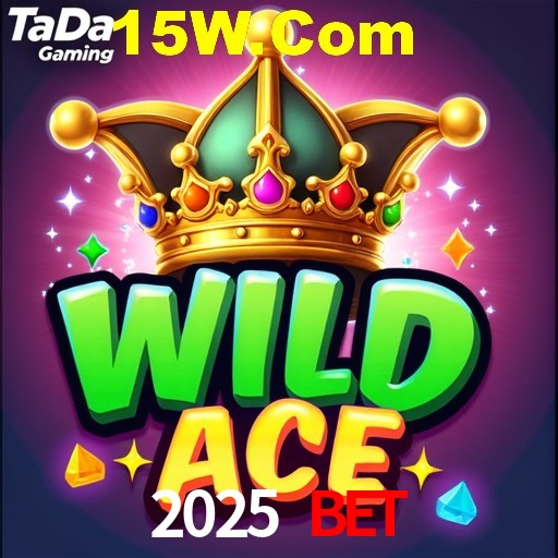 2025 Bet
